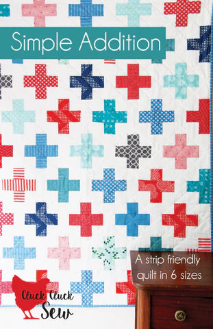 SIMPLE ADDITION Quilt Pattern by Cluck Cluck Sew #166